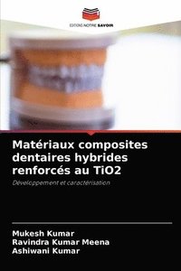 bokomslag Matriaux composites dentaires hybrides renforcs au TiO2