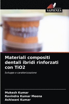 Materiali compositi dentali ibridi rinforzati con TiO2 1