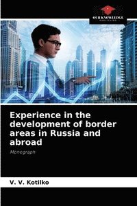 bokomslag Experience in the development of border areas in Russia and abroad