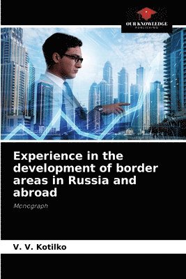 Experience in the development of border areas in Russia and abroad 1