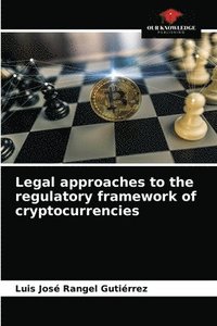 bokomslag Legal approaches to the regulatory framework of cryptocurrencies