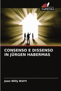 bokomslag Consenso E Dissenso in Jrgen Habermas