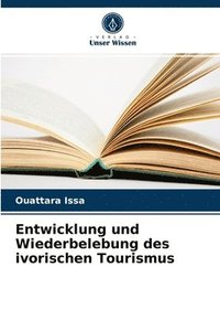 bokomslag Entwicklung und Wiederbelebung des ivorischen Tourismus