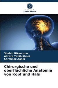 bokomslag Chirurgische und oberflächliche Anatomie von Kopf und Hals