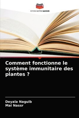 bokomslag Comment fonctionne le systme immunitaire des plantes ?