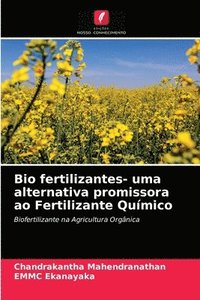 bokomslag Bio fertilizantes- uma alternativa promissora ao Fertilizante Qumico