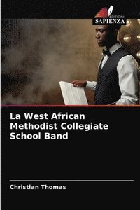 bokomslag La West African Methodist Collegiate School Band