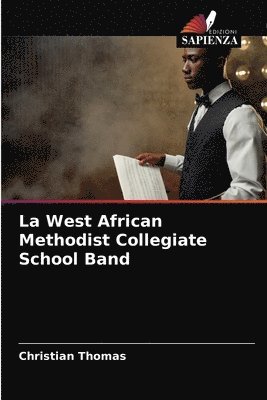 La West African Methodist Collegiate School Band 1