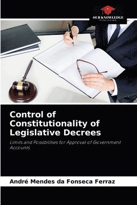 Control of Constitutionality of Legislative Decrees 1