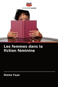 bokomslag Les femmes dans la fiction fminine