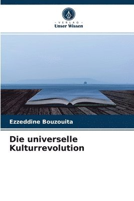 bokomslag Die universelle Kulturrevolution