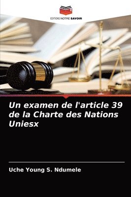 Un examen de l'article 39 de la Charte des Nations Uniesx 1