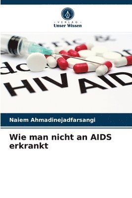 Wie man nicht an AIDS erkrankt 1