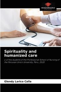 bokomslag Spirituality and humanized care