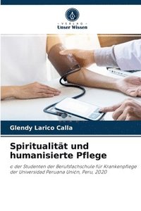 bokomslag Spiritualitt und humanisierte Pflege