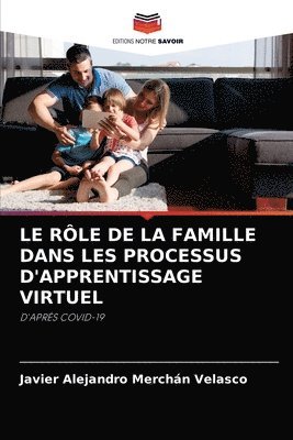 Le Rle de la Famille Dans Les Processus d'Apprentissage Virtuel 1
