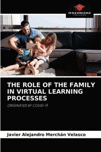 bokomslag The Role of the Family in Virtual Learning Processes