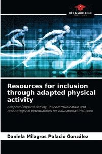 bokomslag Resources for inclusion through adapted physical activity