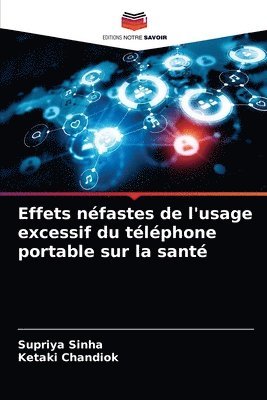 bokomslag Effets nfastes de l'usage excessif du tlphone portable sur la sant