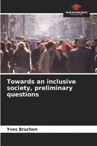 bokomslag Towards an inclusive society, preliminary questions