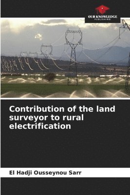 Contribution of the land surveyor to rural electrification 1