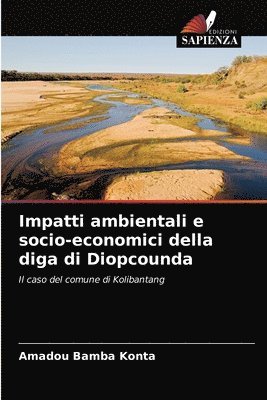 Impatti ambientali e socio-economici della diga di Diopcounda 1
