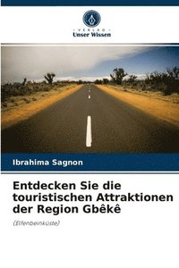 bokomslag Entdecken Sie die touristischen Attraktionen der Region Gbk