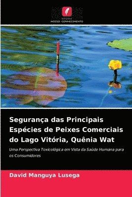 bokomslag Segurana das Principais Espcies de Peixes Comerciais do Lago Vitria, Qunia Wat