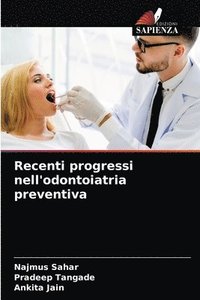 bokomslag Recenti progressi nell'odontoiatria preventiva