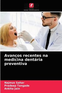bokomslag Avanos recentes na medicina dentria preventiva