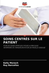 bokomslag Soins Centrs Sur Le Patient