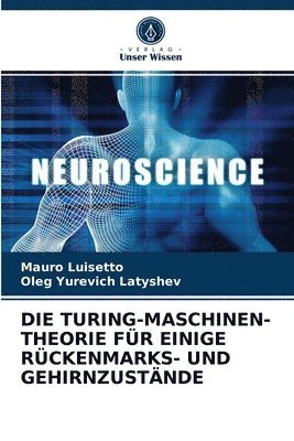 Die Turing-Maschinen-Theorie Fr Einige Rckenmarks- Und Gehirnzustnde 1