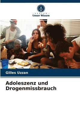 Adoleszenz und Drogenmissbrauch 1