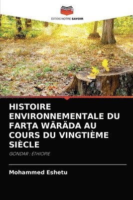 Histoire Environnementale Du Far&#354;a Wrda Au Cours Du Vingtime Sicle 1