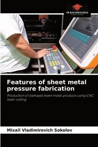 bokomslag Features of sheet metal pressure fabrication