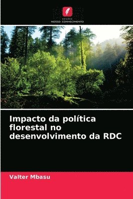 bokomslag Impacto da poltica florestal no desenvolvimento da RDC