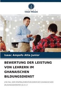bokomslag Bewertung Der Leistung Von Lehrern Im Ghanaischen Bildungsdienst