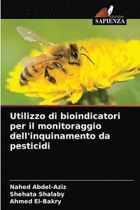 bokomslag Utilizzo di bioindicatori per il monitoraggio dell'inquinamento da pesticidi