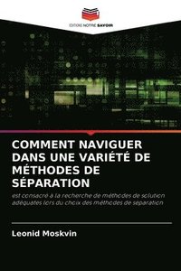 bokomslag Comment Naviguer Dans Une Varit de Mthodes de Sparation