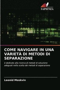 bokomslag Come Navigare in Una Variet Di Metodi Di Separazione