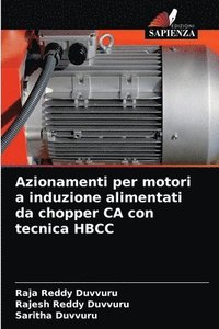 bokomslag Azionamenti per motori a induzione alimentati da chopper CA con tecnica HBCC