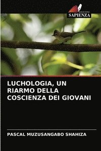 bokomslag Luchologia, Un Riarmo Della Coscienza Dei Giovani