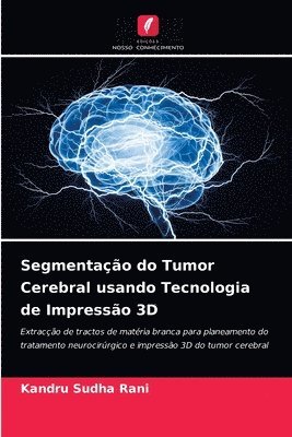 Segmentao do Tumor Cerebral usando Tecnologia de Impresso 3D 1