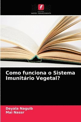 bokomslag Como funciona o Sistema Imunitrio Vegetal?