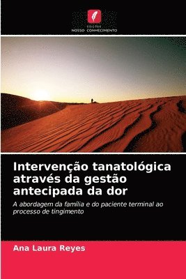 Interveno tanatolgica atravs da gesto antecipada da dor 1