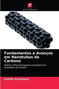 bokomslag Fundamentos e Avancos em Nanotubos de Carbono