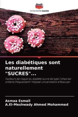 Les diabtiques sont naturellement &quot;SUCRES&quot;... 1