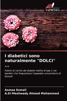 I diabetici sono naturalmente &quot;DOLCI&quot; ... 1