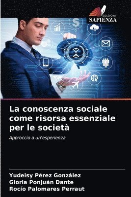 bokomslag La conoscenza sociale come risorsa essenziale per le societ