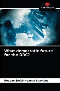 bokomslag What democratic future for the DRC?
